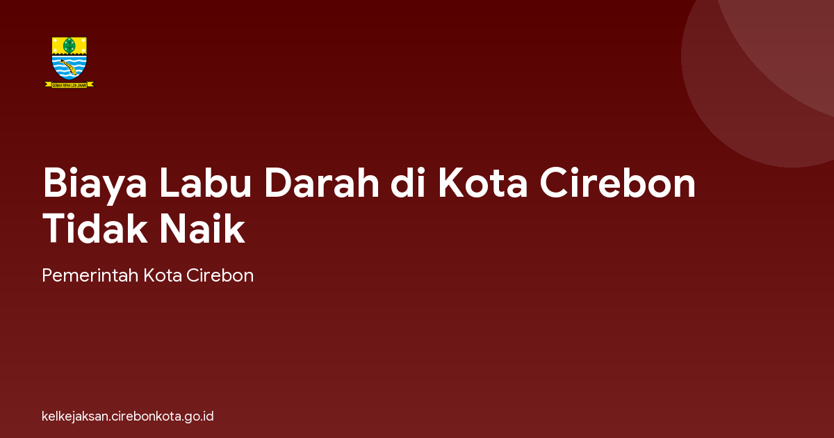 Biaya Labu Darah di Kota Cirebon Tidak Naik