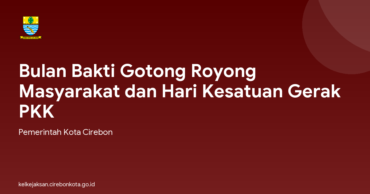Bulan Bakti Gotong Royong Masyarakat dan Hari Kesatuan Gerak PKK