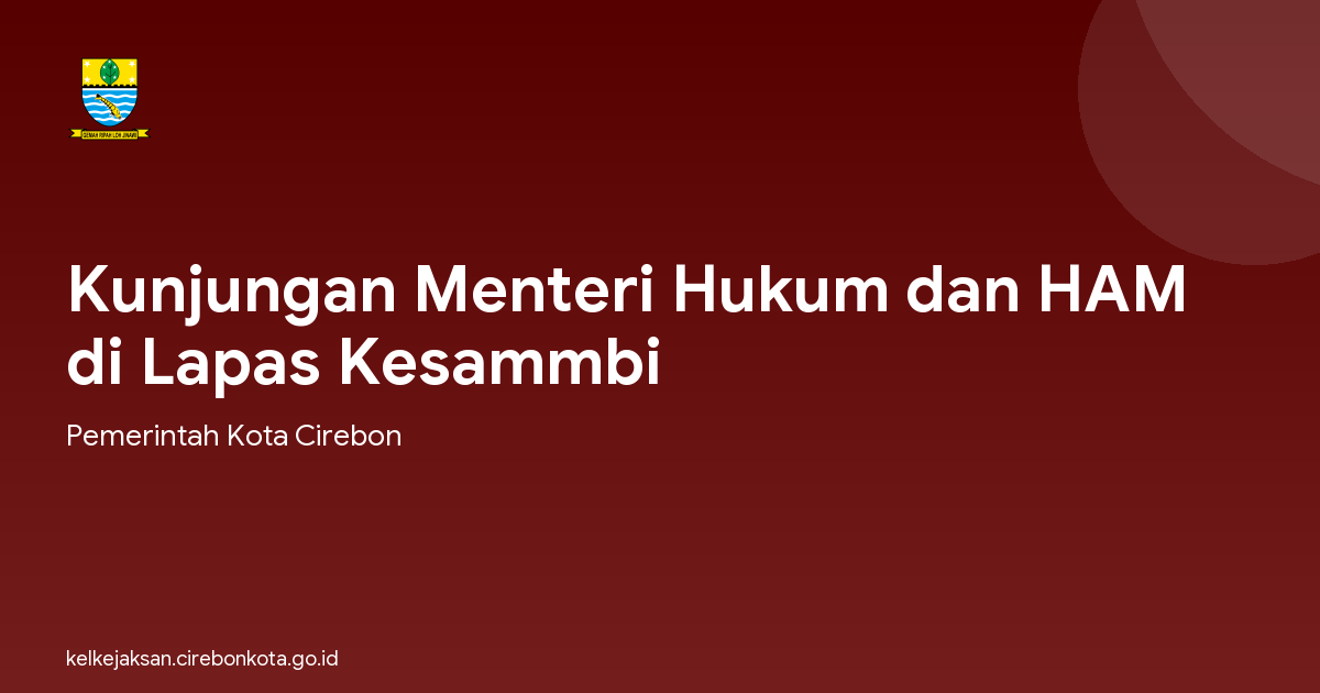 Kunjungan Menteri Hukum dan HAM di Lapas Kesammbi