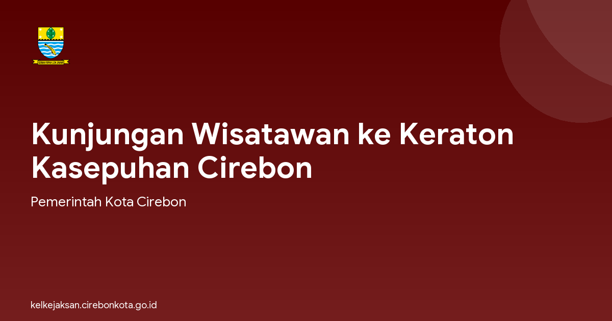 Kunjungan Wisatawan ke Keraton Kasepuhan Cirebon