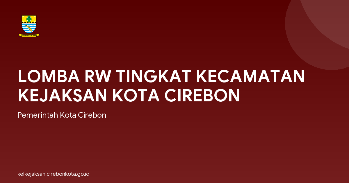 LOMBA RW TINGKAT KECAMATAN KEJAKSAN KOTA CIREBON