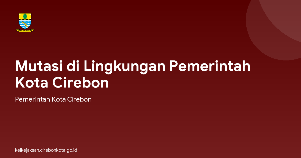 Mutasi di Lingkungan Pemerintah Kota Cirebon
