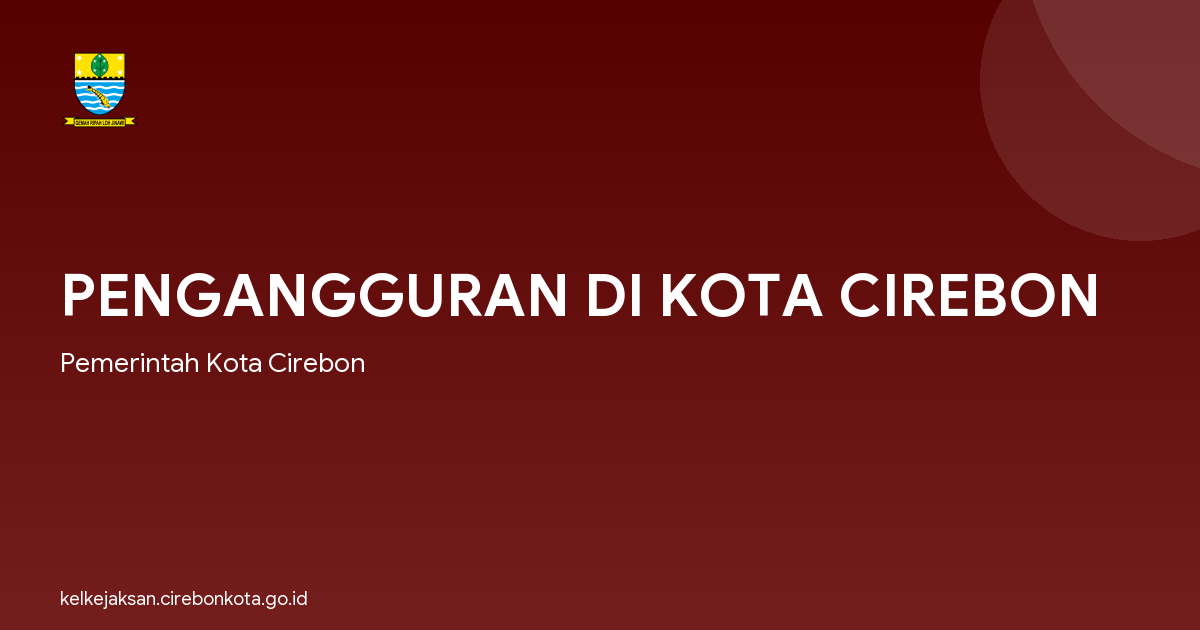 PENGANGGURAN DI KOTA CIREBON