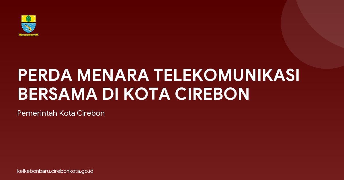 PERDA MENARA TELEKOMUNIKASI BERSAMA DI KOTA CIREBON