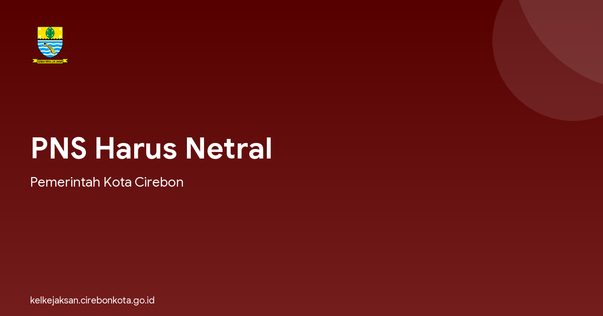 PNS Harus Netral