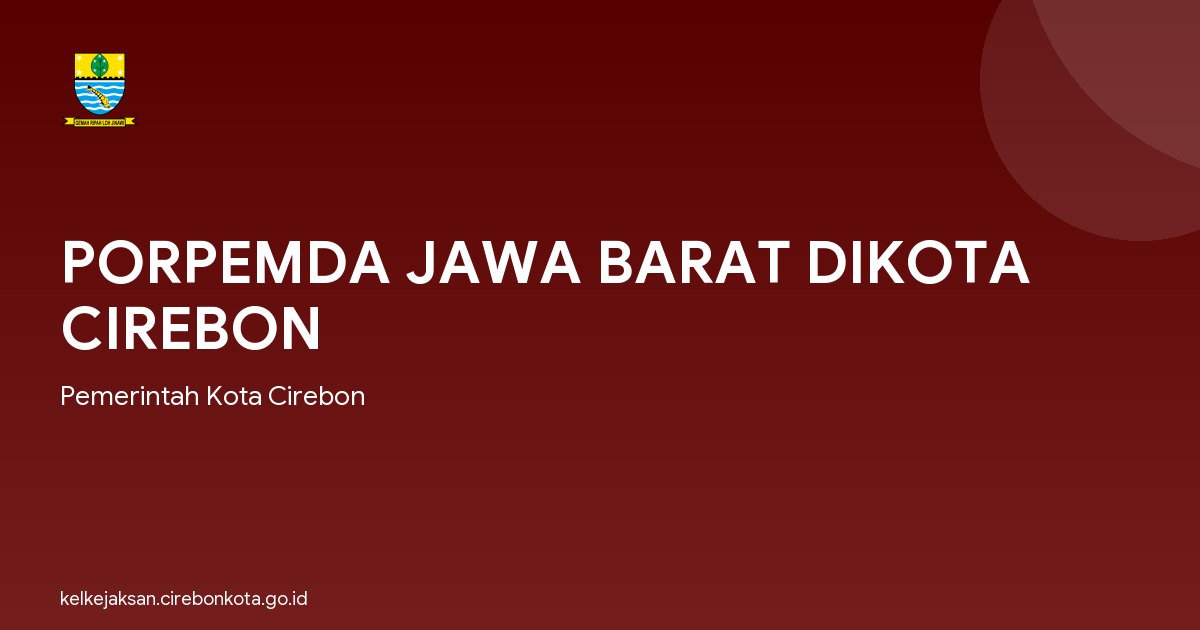 PORPEMDA JAWA BARAT DIKOTA CIREBON