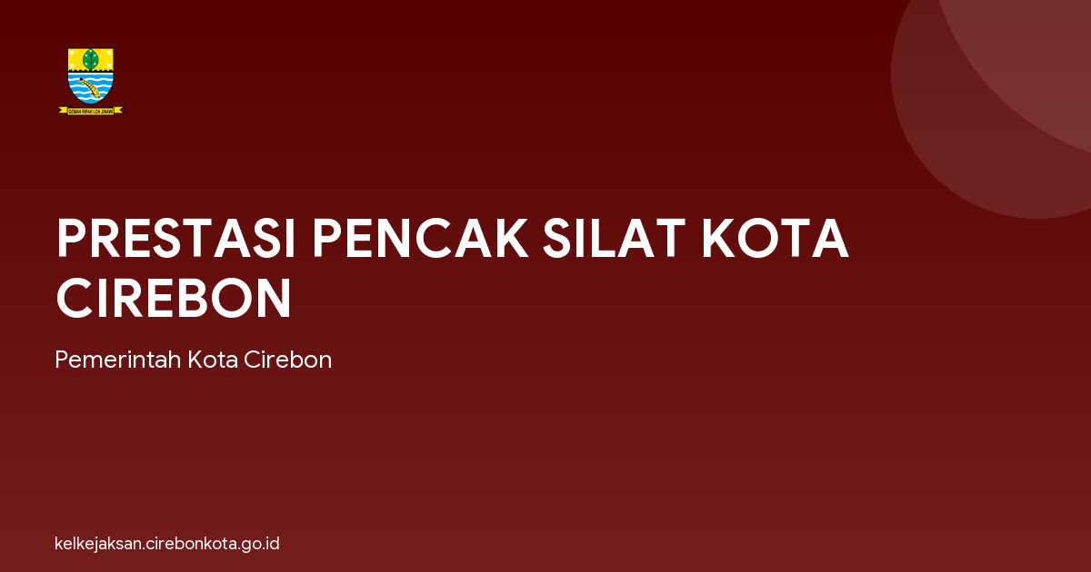 PRESTASI PENCAK SILAT KOTA CIREBON
