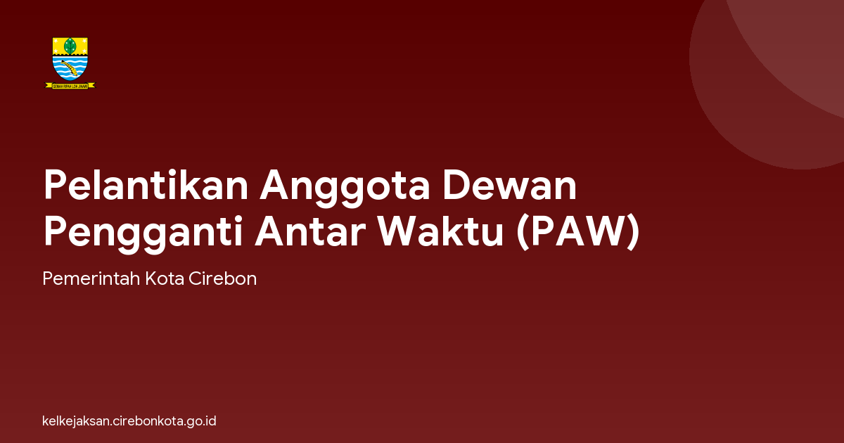 Pelantikan Anggota Dewan Pengganti Antar Waktu (PAW)
