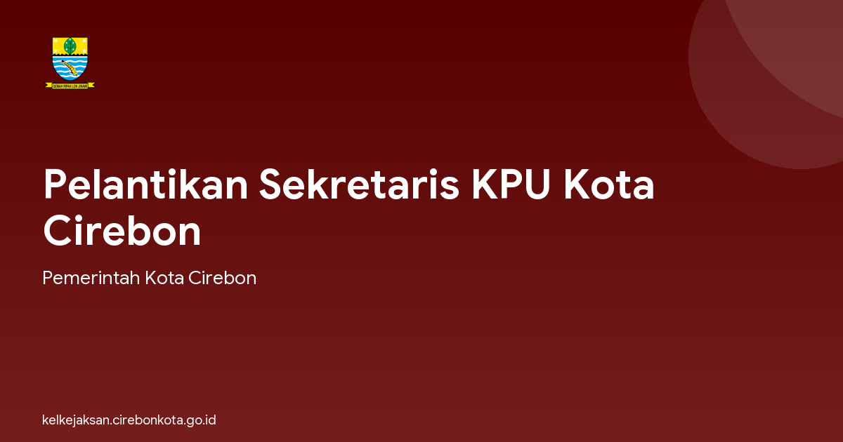 Pelantikan Sekretaris KPU Kota Cirebon