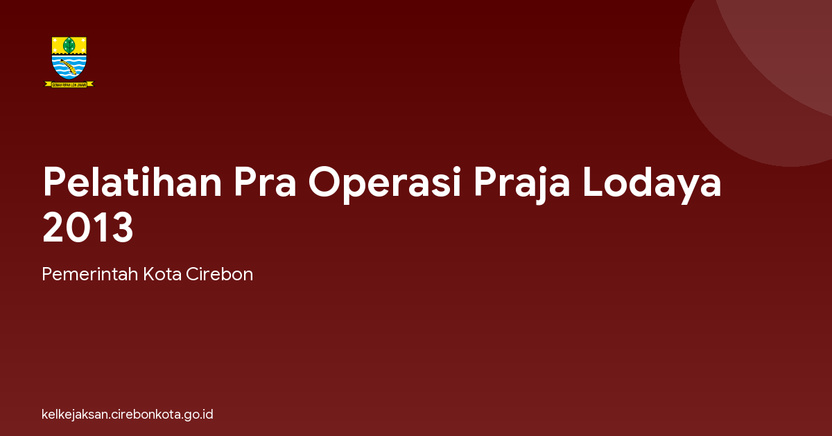 Pelatihan Pra Operasi Praja Lodaya 2013