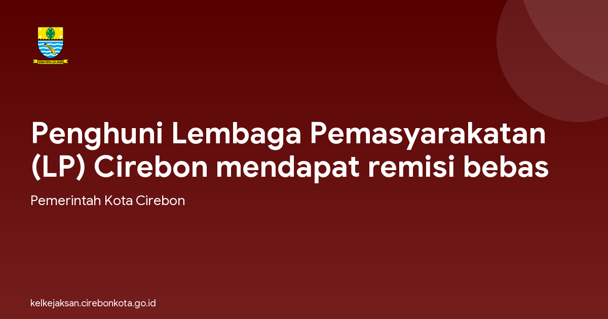 Penghuni Lembaga Pemasyarakatan (LP) Cirebon mendapat remisi bebas
