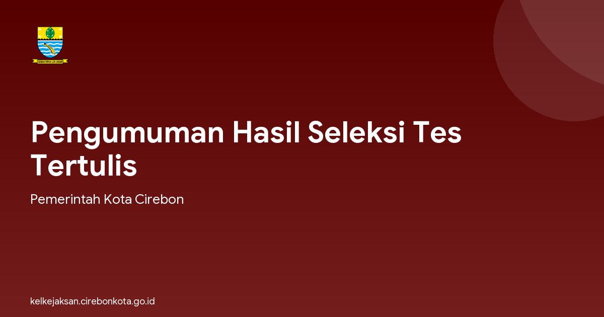 Pengumuman Hasil Seleksi Tes Tertulis