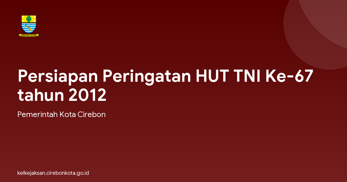 Persiapan Peringatan HUT TNI Ke-67 tahun 2012