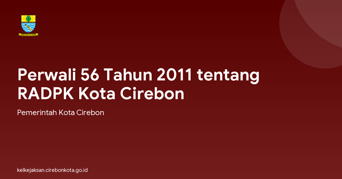 Perwali 56 Tahun 2011 tentang RADPK Kota Cirebon