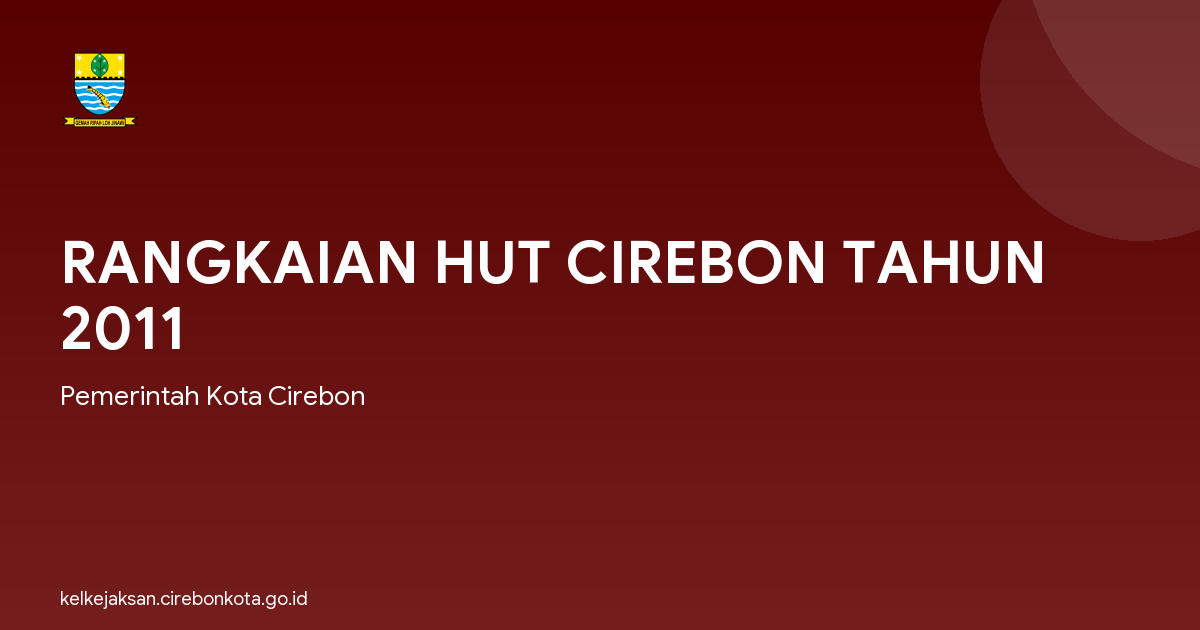RANGKAIAN HUT CIREBON TAHUN 2011