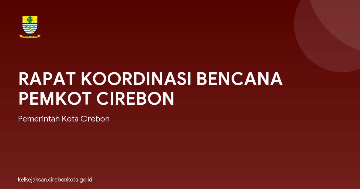 RAPAT KOORDINASI BENCANA PEMKOT CIREBON