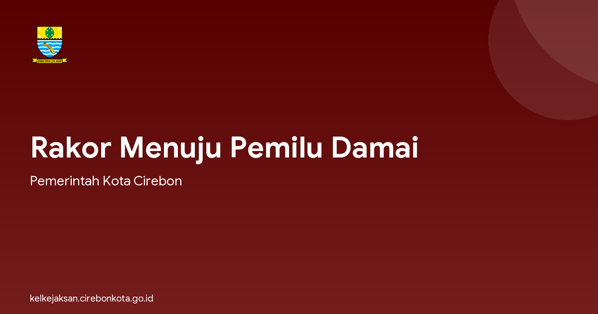 Rakor Menuju Pemilu Damai
