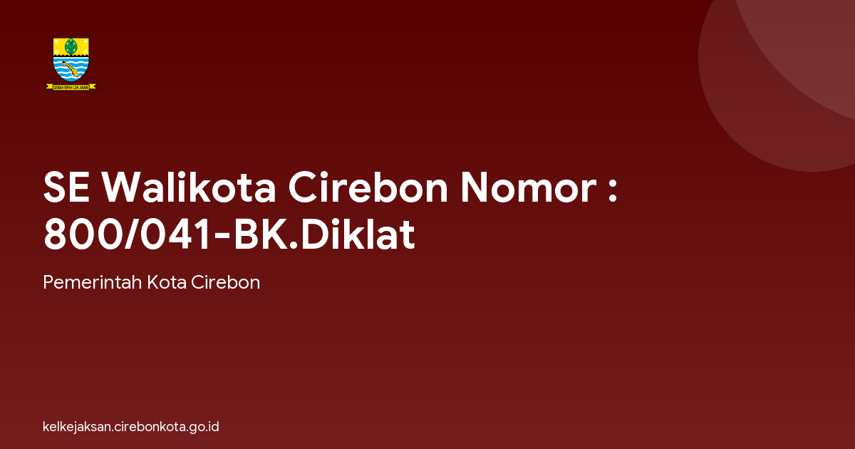 SE Walikota Cirebon Nomor : 800/041-BK.Diklat