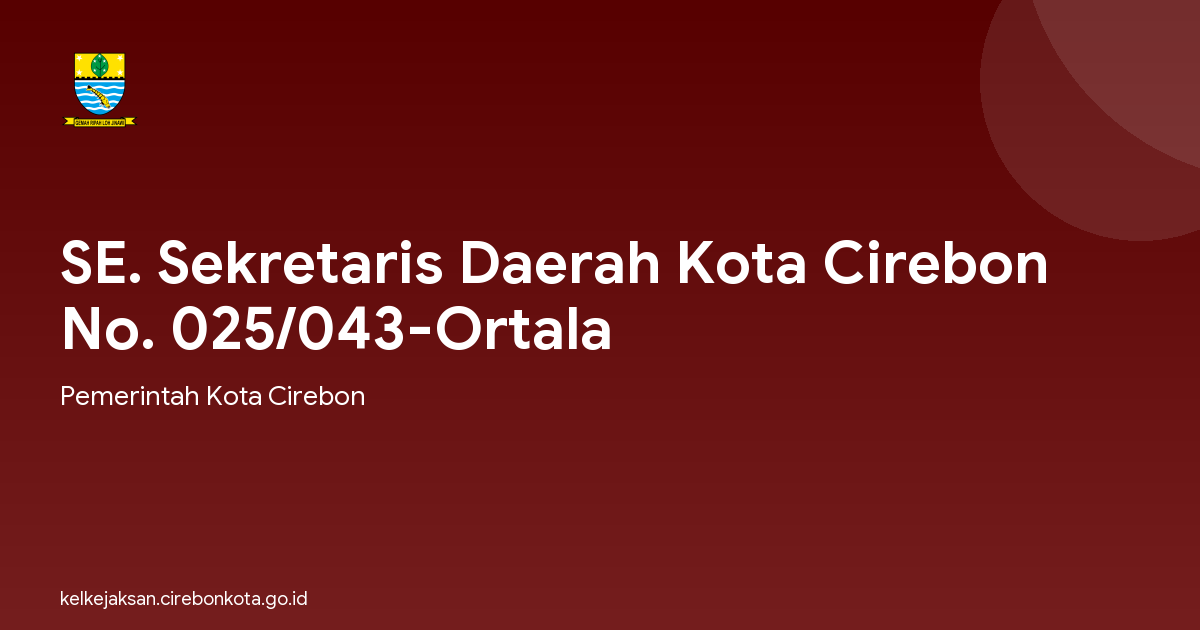 SE. Sekretaris Daerah Kota Cirebon No. 025/043-Ortala
