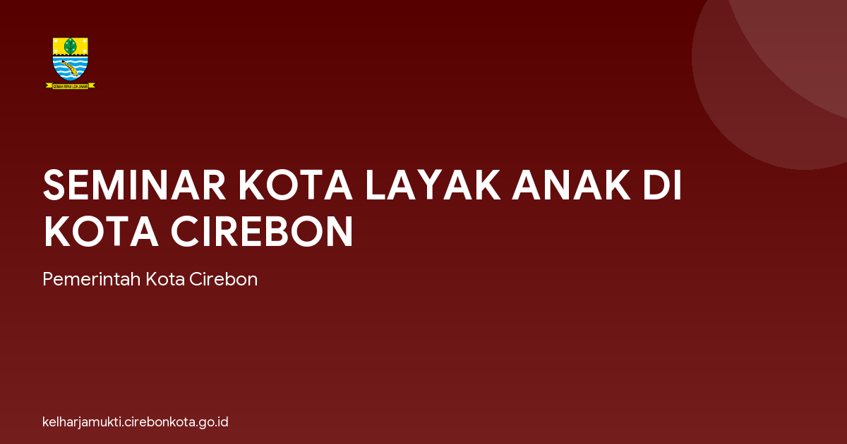 SEMINAR KOTA LAYAK ANAK DI KOTA CIREBON