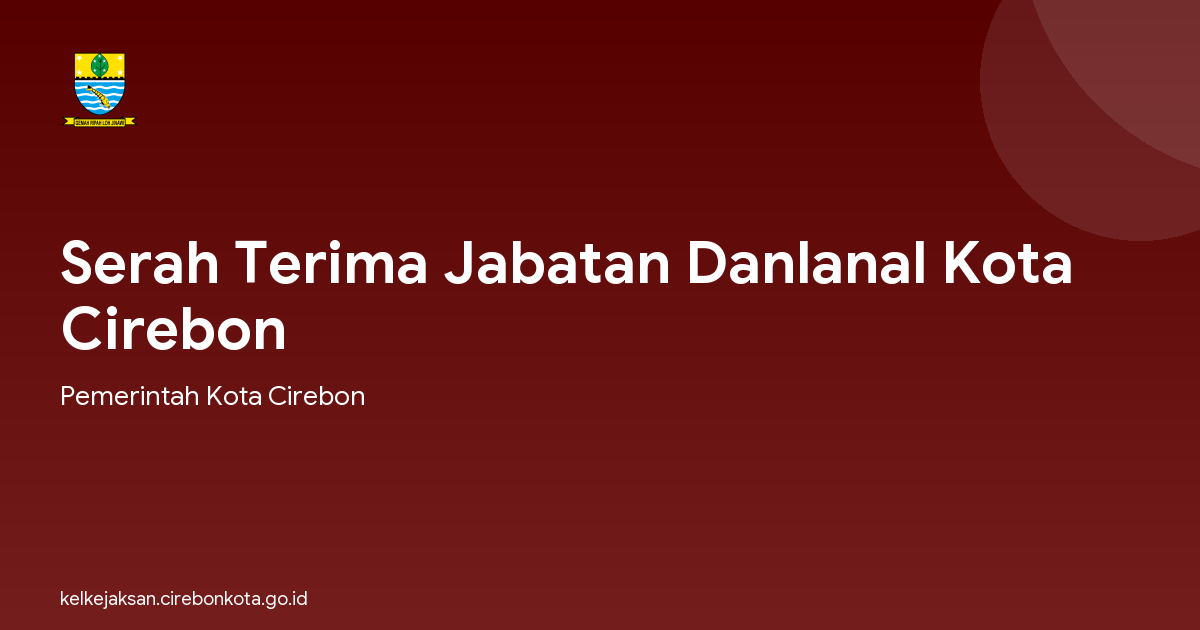 Serah Terima Jabatan Danlanal Kota Cirebon