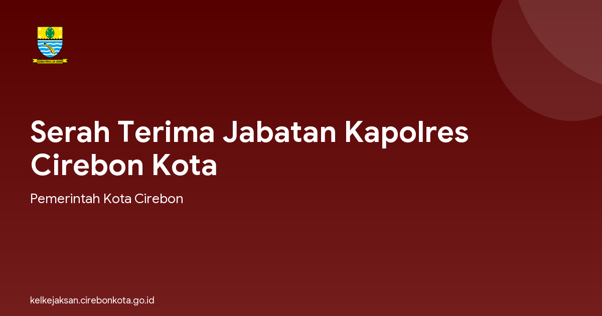 Serah Terima Jabatan Kapolres Cirebon Kota