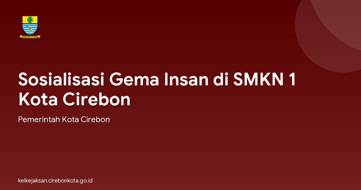 Sosialisasi Gema Insan di SMKN 1 Kota Cirebon