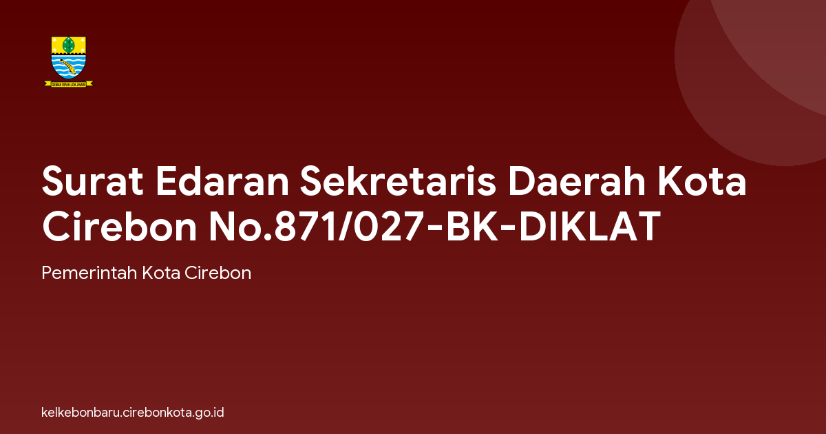 Surat Edaran Sekretaris Daerah Kota Cirebon No.871/027-BK-DIKLAT