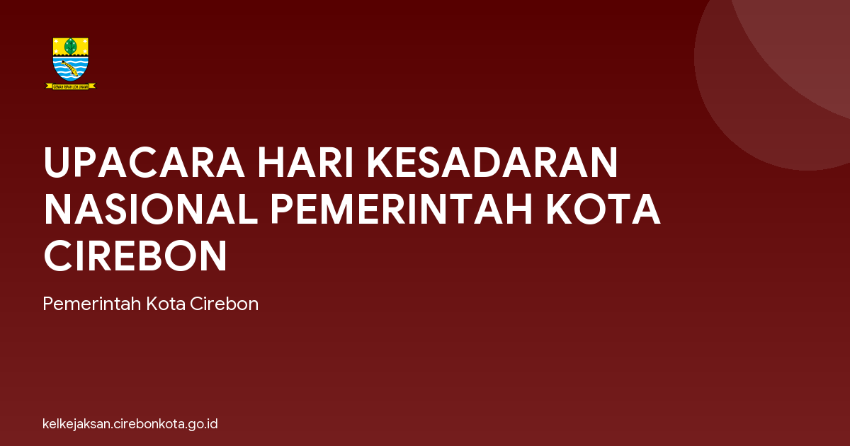 UPACARA HARI KESADARAN NASIONAL PEMERINTAH KOTA CIREBON
