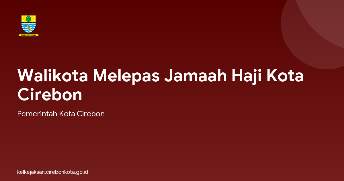 Walikota Melepas Jamaah Haji Kota Cirebon
