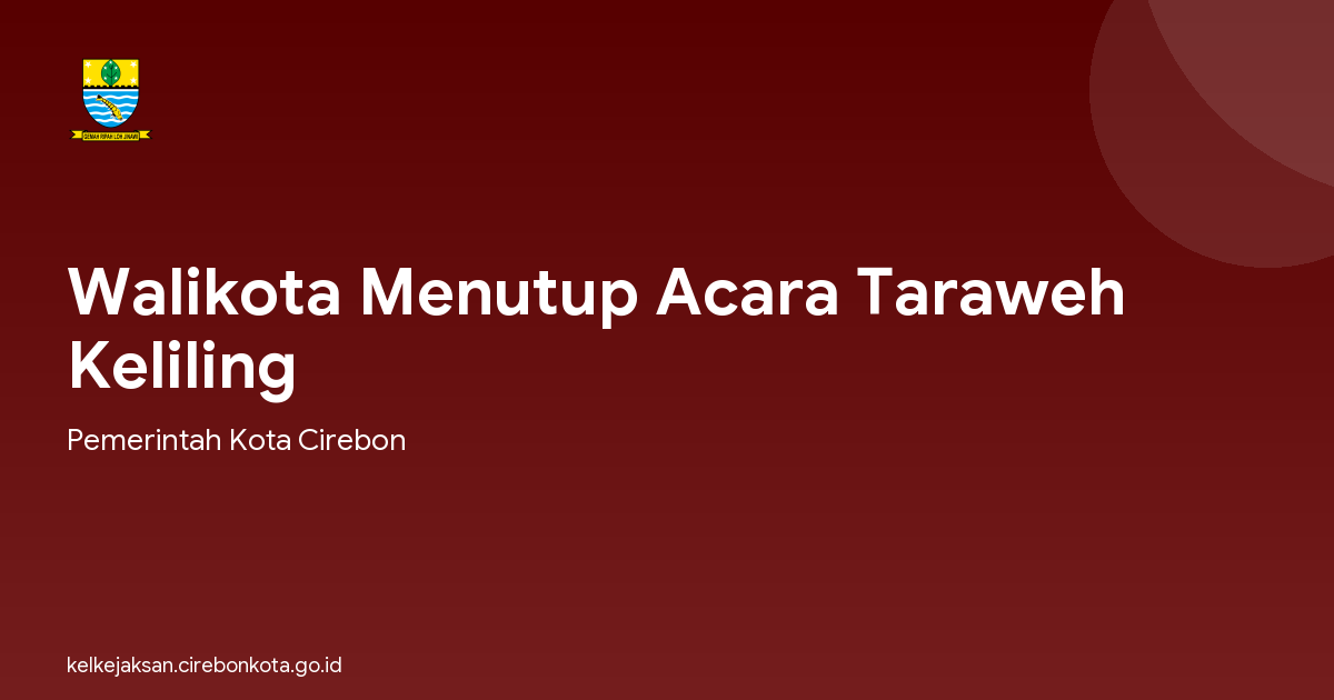 Walikota Menutup Acara Taraweh Keliling